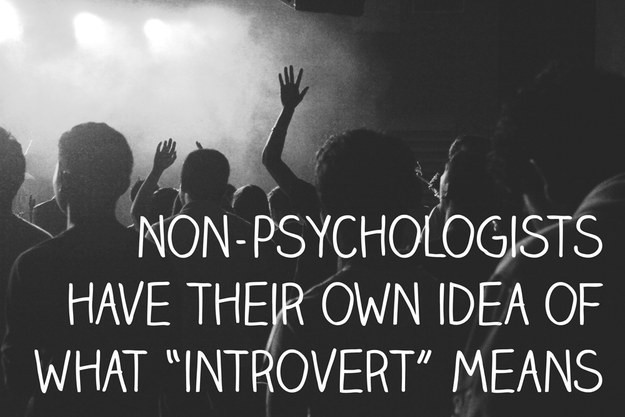 Non-psikolog mungkin memiliki definisi "introvert" sendiri.